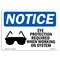 Signmission OSHA, Eye Protection Required When With Symbol, 14in X 10in Rigid Plastic, OS-NS-P-1014-L-12357 OS-NS-P-1014-L-12357 - alternate 1